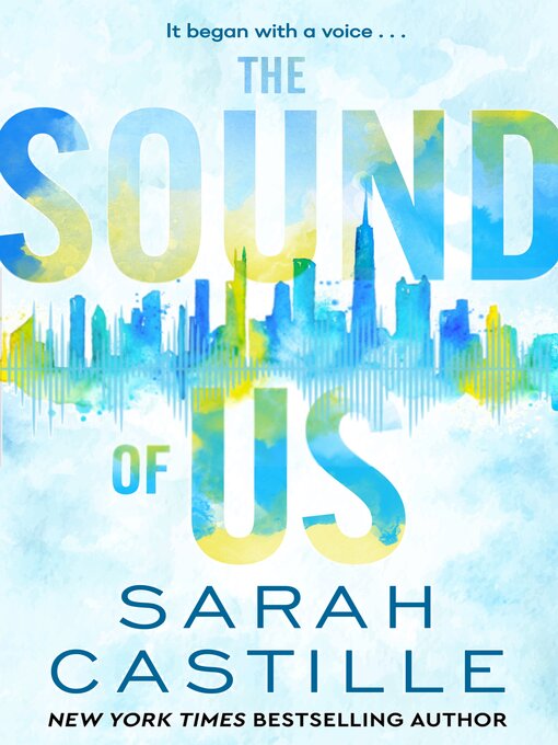 Title details for The Sound of Us by Sarah Castille - Available